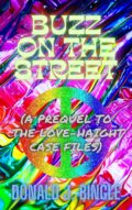 Buzz on the Street (A Prequel to The Love-Haight Case Files, Books 1 & 2) cover
