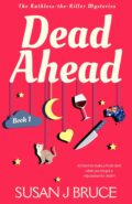 Dead Ahead (Ruthless-the-Killer Mysteries #1 cover