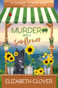 Murder and a Sunflower (A Sunrise Flower Shop Cozy Mystery Book 1) cover