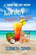 Murder and a Tequila Sunrise (A Sunrise Cafe Cozy Mystery #1) cover