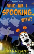 Who Am I Spooking With? (A Spot-On Cozy Mytery #1) cover