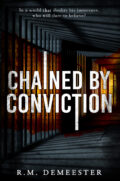 Chained By Conviction cover