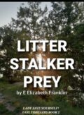 Litter Stalker Prey (Lady Save Yourself Easy Thrillers Book 2) cover