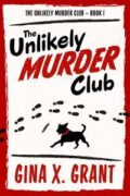 The Unlikely Murder Club (The Unlikely Murder Club #1) cover