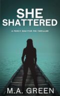 She Shattered (Percy Shatter Series #1) cover