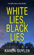 White Lies, Black Lies (DI Nikki Ross series #0) cover