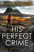 His Perfect Crime (Emily Slate Mystery Thriller #1) cover