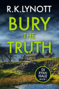 Bury the Truth (DI Ryan Hale Crime Thrillers Book 1) cover