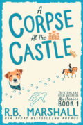 A Corpse at the Castle (The Highland Horse Whisperer Cozy Mysteries #1) cover
