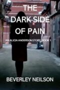 The Dark Side of Pain (An Alicia Anderson Story, Book 1) cover