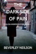 The Dark Side of Pain (An Alicia Anderson Story, Book 1) cover