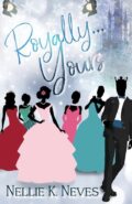 Royally Yours (Nolcovian Chronicles book 1) cover
