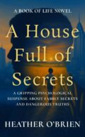 A House Full of Secrets: A Gripping Psychological Suspense About Family Secrets and Dangerous Truths cover