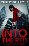 INTO THE RED (Murder Mile Series #1) cover