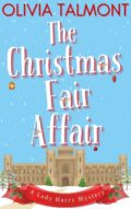 The Christmas Fair Affair: A British, Romantic Cosy Mystery (The Lady Harry Mysteries Book 1) cover