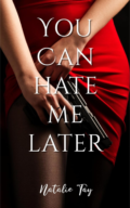 You Can Hate Me Later (Alexis Cole Book #1) cover