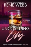 Uncovering Lily (Rescued by the Billionaire #1) cover