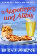 Appetizers and Alibis (Alphabet Soup Mysteries #1) cover