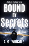 Bound By Secrets (Nash and Blue Heist Thriller Prequel) cover