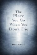 The Place You Go When You Don’t Die (The Chosen Files a standalone) cover