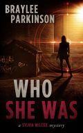 Who She Was (Sylvia Wilcox Series #1) cover