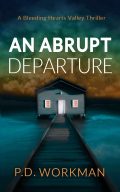 An Abrupt Departure (A Bleeding Hearts Valley Thriller) cover