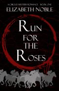 Run for the Roses (Circles #1) cover