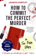 How to Commit the Perfect Murder in Ten Easy Steps cover