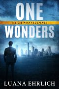 One Wonders (Silas McKay Suspense Series #1) cover