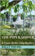 The Piper Sniper (A Travel Writer Cozy Mystery Book #1) cover