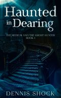 Haunted in Dearing (The Medium and The Ghost Hunter Book 1) cover