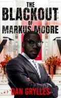 The Blackout of Markus Moore cover